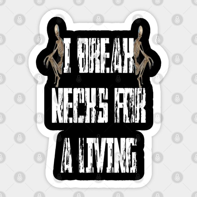 Butch - I Break Necks For A Living (Skeletons) Sticker by Phoenix Championship Wrestling